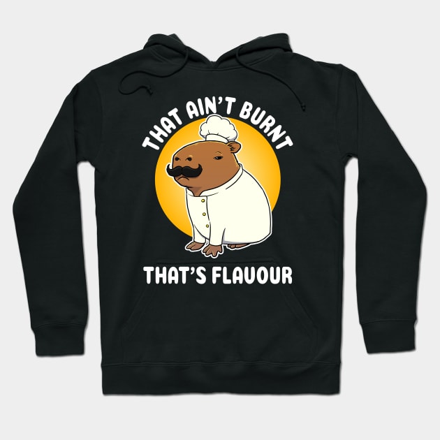 That ain't burnt that's flavour Capybara Chef Cartoon Hoodie by capydays